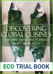Discovering Global Cuisines Traditional Flavors and Techniques