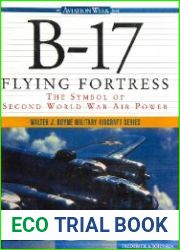 B-17 Flying Fortress The Symbol of Second World War Air Power