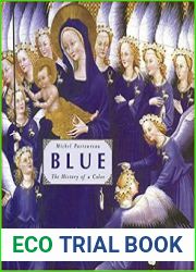 Blue The History of a Color