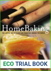 Home Baking The Artful Mix of Flour and Traditions from Around the World