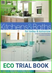 Kitchens and Baths for Today and Tomorrow Ideas for Fabulous New Kitchens and Baths