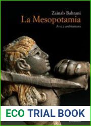 La Mesopotamia. Arte e architettura