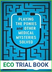 Playing the Ponies and Other Medical Mysteries Solved