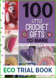 100 Little Crochet Gifts to Make