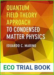 Quantum Field Theory Approach to Condensed Matter Physics