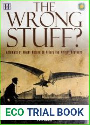 The Wrong Stuff? Attempts at Flight Before (& After) the Wright Brothers