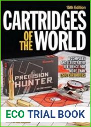 Cartridges of the World A Complete and Illustrated Reference for Over 1500 Cartridges, 15th