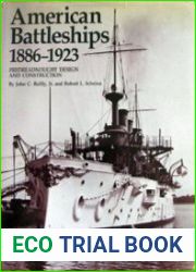 American Battleships, 1886-1923 Predreadnought Design and Construction