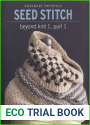 Seed Stitch Beyond Knit 1, Purl 1