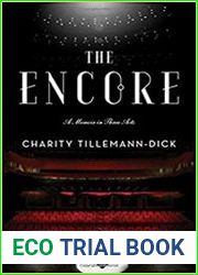 The Encore A Memoir in Three Acts