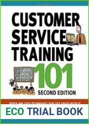 Customer Service Training 101 Quick and Easy Techniques That Get Great Results