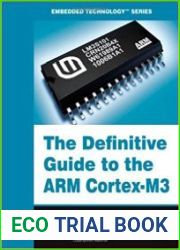 The Definitive Guide to the ARM Cortex-M3 (Embedded Technology)