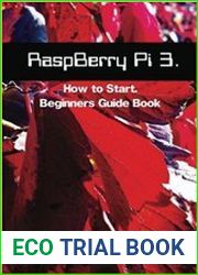 RaspBerry Pi 3 How to Start Beginners Guide Book