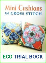 Mini Cushions in Cross Stitch 30 Original Designs to Make
