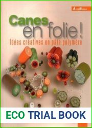 Canes en folie! Idees creatives en pate polymere