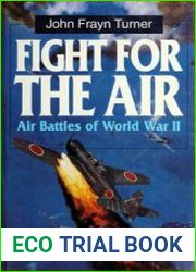 Fight For the Air Air Battles of World War II