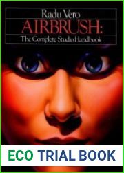 Airbrush The Complete Studio Handbook