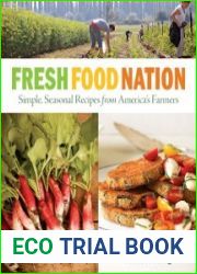 Fresh Food Nation Simple, Seasonal Recipes from America|s Farmers