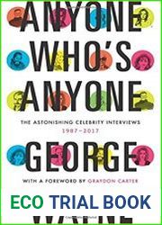 Anyone Who|s Anyone The Astonishing Celebrity Interviews, 1987-2017