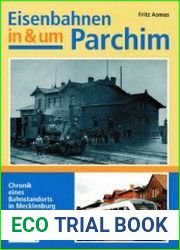 Eisenbahnen in und um Parchim Chronik eines Bahnstandorts in Mecklenburg
