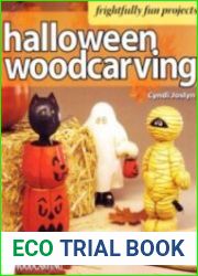 Halloween Woodcarving 10 Frightfully Fun Projects for the Beginner (Страшилки из дерева для начинающих)