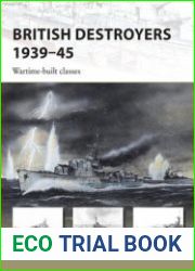 British Destroyers 19391945 Wartime-built Classes (Osprey New Vanguard 253)