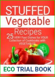 Stuffed vegetable recipes. 25 very fast dishes for your collection of cookbooks with vegetables
