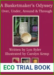A Basketmaker|s Odyssey Over, Under, Around & Through