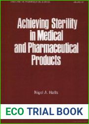 Achieving sterility in medical and pharmaceutical products