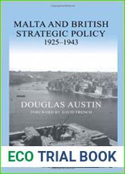 Malta and British Strategic Policy, 1925-43 (Military History and Policy)
