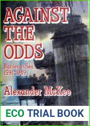 Against the Odds Battles at Sea 1591-1949