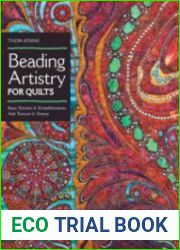 Beading Artistry for Quilts Basic Stitches & Embellishments. Add Texture & Drama