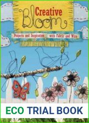 Creative Bloom Projects and Inspiration with Fabric and Wire