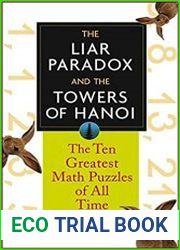 The Liar Paradox and the Towers of Hanoi The 10 Greatest Math Puzzles of All Time