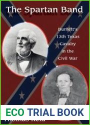 Spartan Band Burnett|s 13th Texas Cavalry in the Civil War