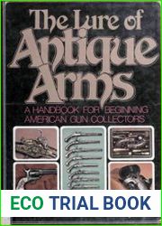 The Lure of Antique Arms