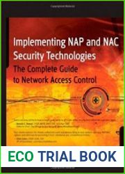 Implementing NAP and NAC Security Technologies The Complete Guide to Network Access Control