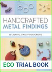 Handcrafted Metal Findings 30 Creative Jewelry Components