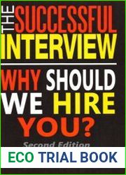 The Successful Interview. Why Should We Hire You?