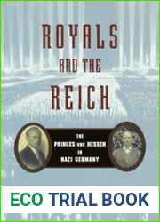 Royals and the Reich The Princes von Hessen in Nazi Germany