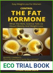 Control The Fat Hormone What The REAL Science Tells Us About Obesity And Weight Loss