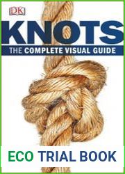 Knots The complete visual Guide