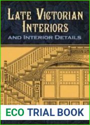 Late Victorian Interiors and Interior Details