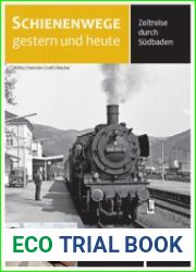 Schienenwege Gestern und Heute Zeitreise Durch Sudbaden