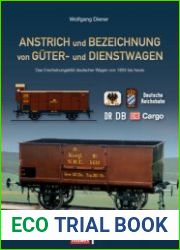 Anstrich und Bezeichnung von Guter- und Dienstwagen Das Erscheinungsbild Deutscher Wagen von 1864 bis heute