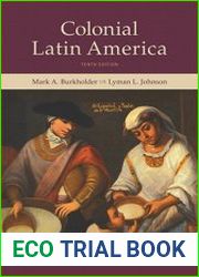 Colonial Latin America, 10th Edition