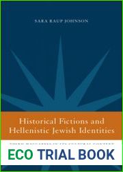 Historical Fictions and Hellenistic Jewish Identity Third Maccabees in Its Cultural Context