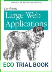 Developing Large Web Applications Producing Code That Can Grow and Thrive