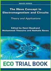 The Wave Concept in Electromagnetism and Circuits Theory and Applications