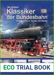 Klassiker der Bundesbahn. Eine Epoche in Vorbild und Modell